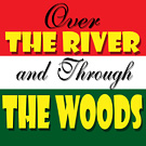 Logo for 'Over the River and Through the Woods'